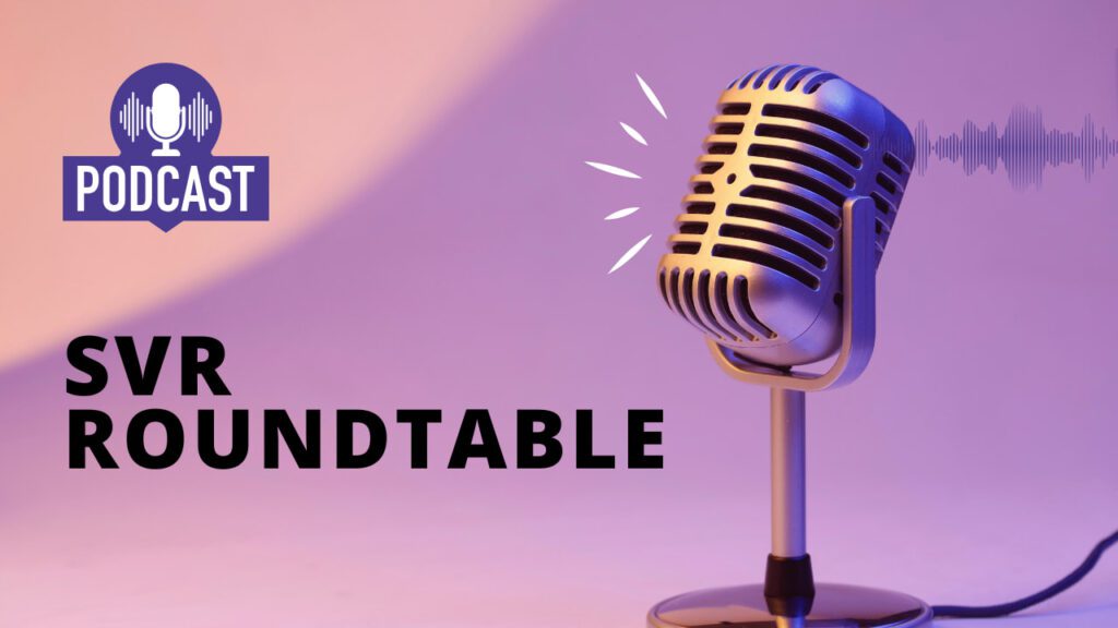 SVR Roundtable Podcast