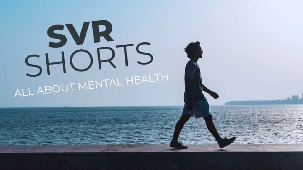 SVR Shorts All About Mental Health