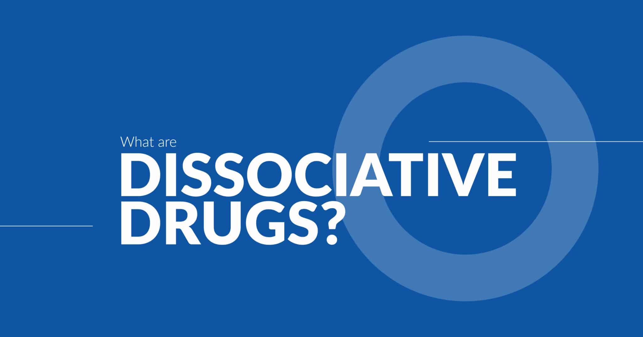 Guide to Dissociative Drug - Silicon Valley Recovery