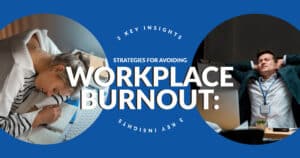 Strategies for Avoiding Workplace Burnout