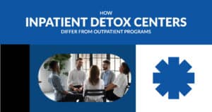 Difference Between Inpatient and Outpatient Detox