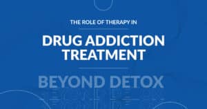 Role of Therapy in Drug Addiction Treatment