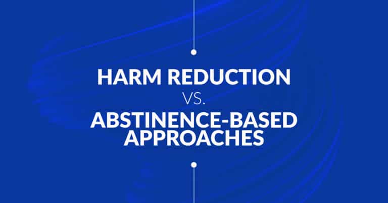 Harm Reduction vs. Abstinence-Based Approaches