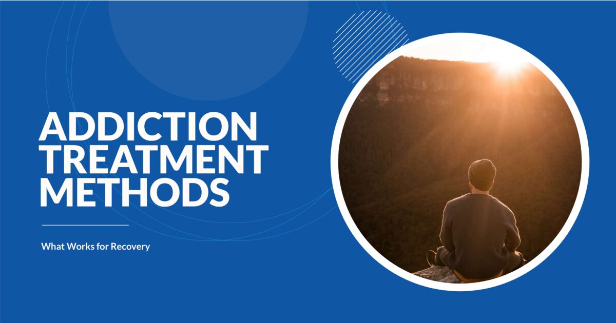 Addiction Treatment Methods