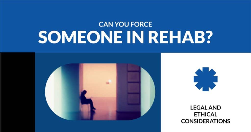 can you force someone into rehab