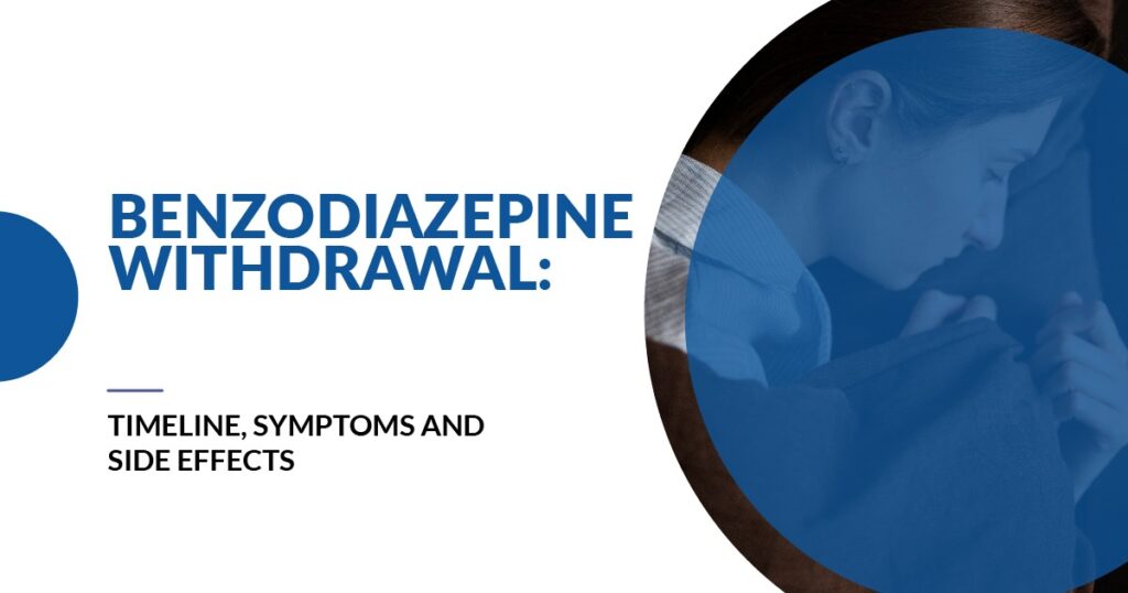 Informational graphic titled Benzodiazepine Withdrawal Timeline Symptoms and Side Effects with a blue overlay image of a person appearing distressed