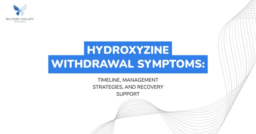 Hydroxyzine withdrawal symptoms infographic showing timeline management strategies and recovery support