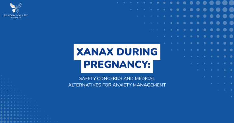 Blue promotional banner for Silicon Valley Recovery headline XANAX DURING PREGNANCY with subheading Safety concerns and medical alternatives for anxiety management in white text