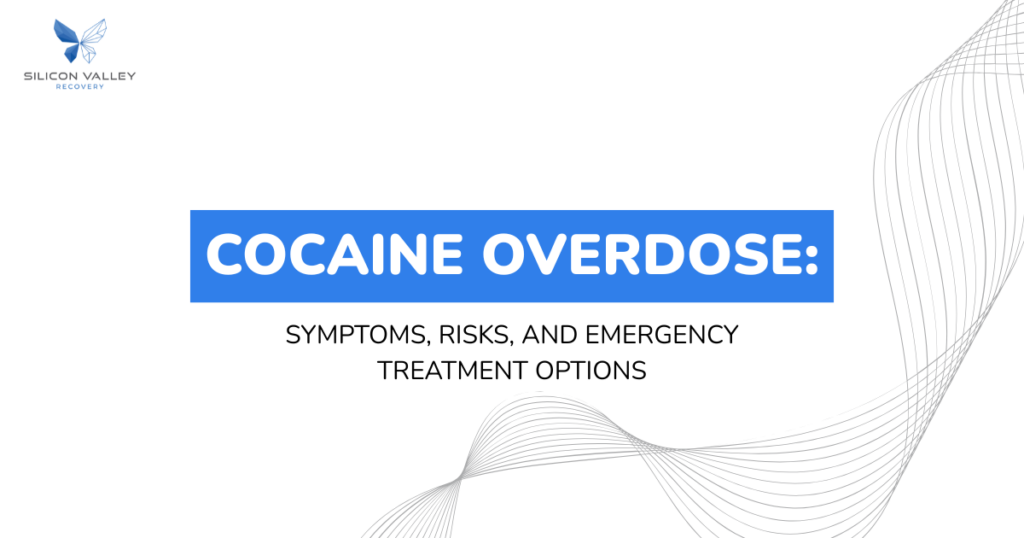 Title slide about cocaine overdose symptoms risks and emergency treatment options Silicon Valley Recovery logo in the top left corner