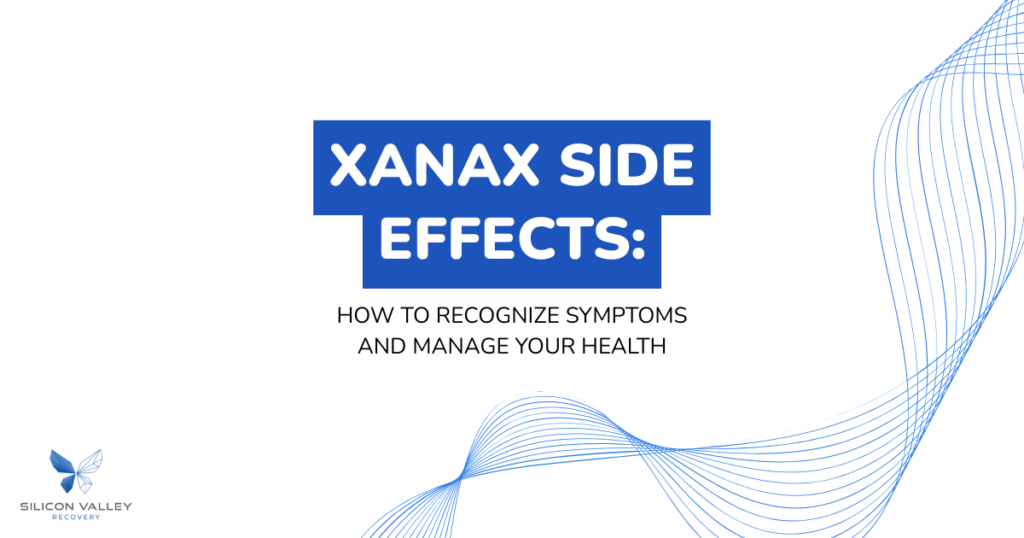 Presentation slide titled Xanax Side Effects with subtitle How to recognize symptoms and manage your health and blue wave design on white background Logo Silicon Valley Recovery bottom left